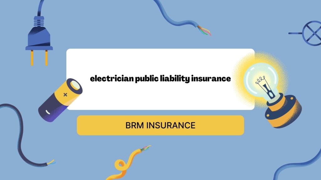 Electrician Public Liability Insurance